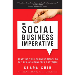 The Social Business Imperative, The: Adapting Your Business Model to the Always-Connected Customer