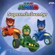 Pyjamashjältarna – Supermånäventyr