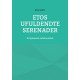 Etos ufuldendte serenader: Et Spinozask substansbind
