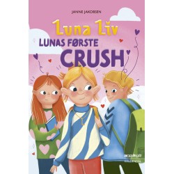 Luna Liv. Lunas første crush