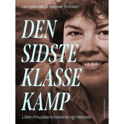 Den sidste klassekamp - Lillian Knudsens historie og historier