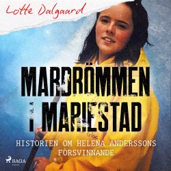 Mardrömmen i Mariestad – Historien om Helena Anderssons försvinnande