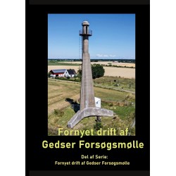 Fornyet drift af Gedser Forsøgsmølle - 2021: Del af Serie: Rekonstruktion og drift af Gedser Forsøgsmølle