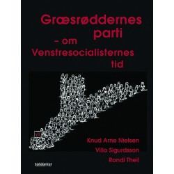 Græsrøddernes Parti: om venstresocialisternes tid
