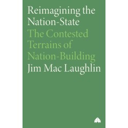 Reimagining the Nation-State: The Contested Terrains of Nation-Building