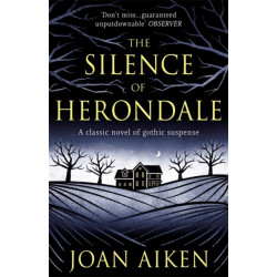 The Silence of Herondale: A missing child, a deserted house, and the secrets that connect them