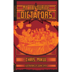 My Favourite Dictators: The Strange Lives of Tyrants