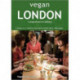 Vegan London Complete: 5 books in 1: Central East North South West. 800 pages.