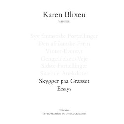 Skygger paa Græsset / Essays: 1. tekstkritiske og kommenterede udgave