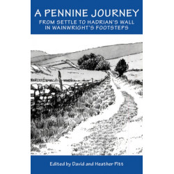 A Pennine Journey: From Settle to Hadrian's Wall in Wainwright's Foorsteps