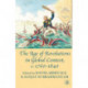 The Age of Revolutions in Global Context, c. 1760-1840