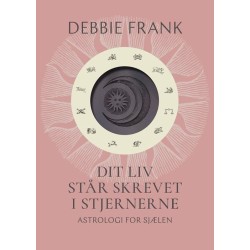 Dit liv står skrevet i stjernerne: Astrologi for sjælen