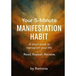 Your 5-minute manifestation habit: A short book to reprogram your life