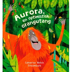 Aurora - en optimistisk orangutang