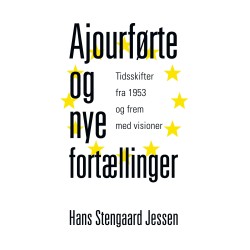 Ajourførte og nye fortællinger: Tidsskifter fra 1953 og frem med visioner