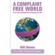 A Complaint Free World: The 21-day challenge that will change your life