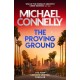 The Proving Ground: The Brand New Blockbuster Lincoln Lawyer Thriller