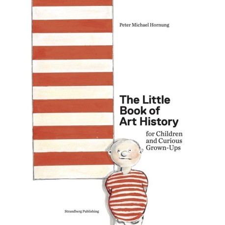 The Little Book of Art History: for Children and Curious Grown-Ups