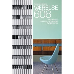Værelse 606: SAS-huset og Arne Jacobsens øvrige værk