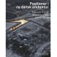 Positioner i ny dansk arkitektur: Nykredit Fonds Arkitekturpriser 2007-2019