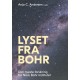 Lyset fra Bohr: Den nyeste forskning fra Niels Bohr Institutet
