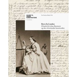 Breve fra London: Elisabeth Jerichau Baumann og den victorianske kunstverden