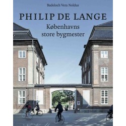 Philip de Lange: Københavns store bygmester