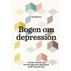 Bogen om depression: Hvordan du som ung kommer igennem depression og får det godt igen