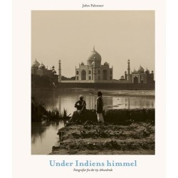 Under Indiens Himmel: fotografier fra det 19. århundrede