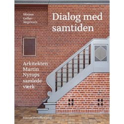 Dialog med samtiden: Arkitekten Martin Nyrops samlede værk