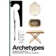 Archetypes: Essential Works of Danish Design
