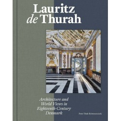 Lauritz de Thurah (UK): Architecture and World Views in Eighteenth-Century Denmark