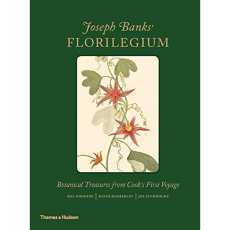 Joseph Banks' Florilegium: Botanical Treasures from Cook's First Voyage