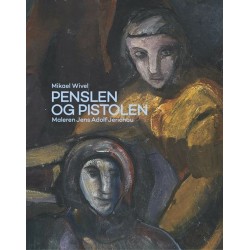 Penslen og Pistolen: Maleren Jens Adolf Jerichau