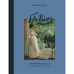 Det glasklare hjerte: En biografi om L. A. Ring