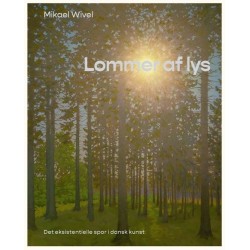 Lommer af lys: Det eksistentielle spor i dansk kunst