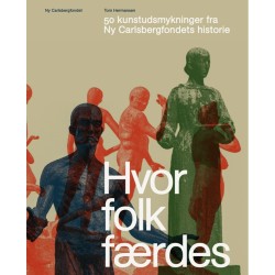 Hvor folk færdes: 50 kunstudsmykninger fra Ny Carlsbergfondets historie