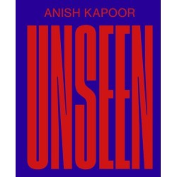 ANISH KAPOOR – Unseen