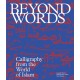 Beyond words: Calligraphy from the World of Islam