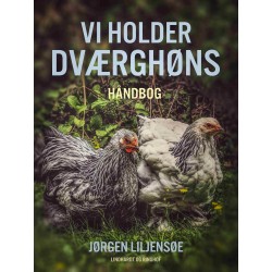 Vi holder dværghøns