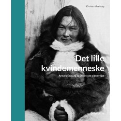 Det lille kvindemenneske: Arnarulúnguaq og Den store slæderejse