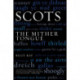 Scots: The Mither Tongue