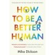 How to be a Better Human