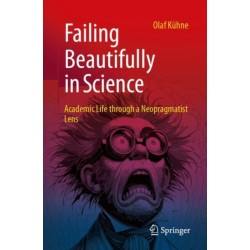 Failing Beautifully in Science: Academic Life through a Neopragmatist Lens