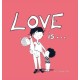 Love Is...: A Children's Book on Love - Inspired by 1 Corinthians 13