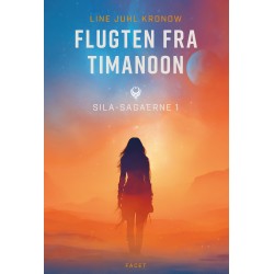 Flugten fra Timanoon - Sila-Sagaerne - Bind 1