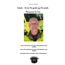 Falck - 36 år på godt og på ondt. Management by Fear