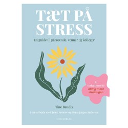 Tæt på stress: En guide til pårørende, venner og kolleger