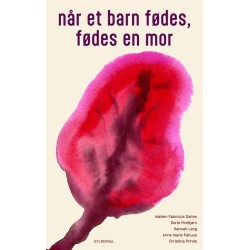 Når et barn fødes, fødes en mor