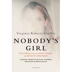 NOBODY’S GIRL: En fortælling om at overleve overgreb og kæmpe for retfærdighed. Et gribende vidnesbyrd fra den kvinde, der fældede Jeffrey Epstein og Ghislaine Maxwe